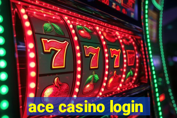 ace casino login